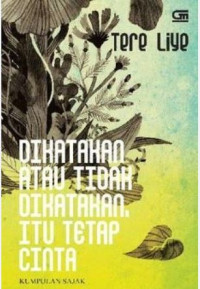 Image of Dikatakan atau Tidak Dikatakan Itu Tetap Cinta