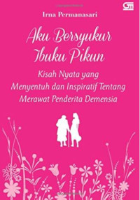 Image of Aku Bersyukur Ibuku Pikun