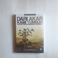Image of Dari Akar Kami Tumbuh