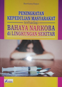 Image of Peningkatan Kepedulian Masyarakat Terhadap Bahaya Narkoba di Lingkungan Sekitar